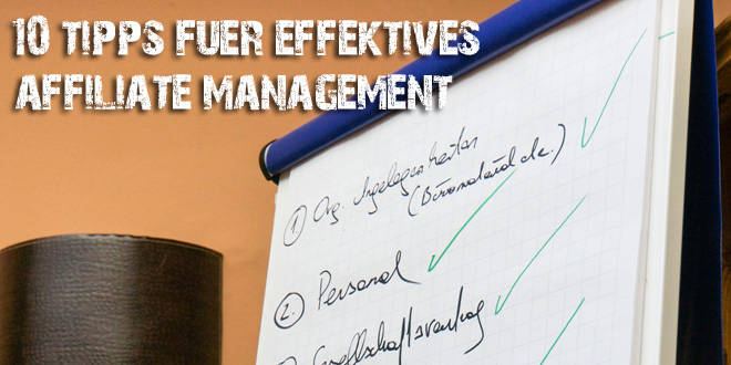 10 Tipps für effektives Affiliate-Management