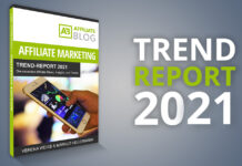 Der große Affiliate-Marketing Trend-Report 2021