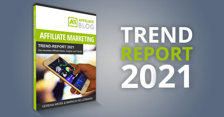 Der große Affiliate-Marketing Trend-Report 2021