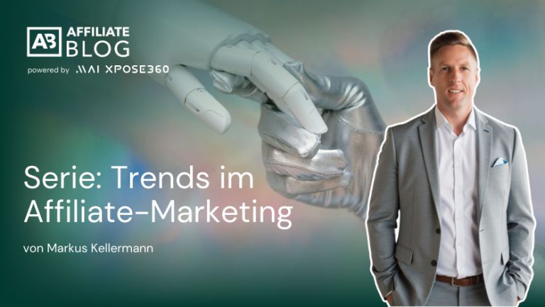 Teil 4: Künstliche Intelligenz und KI-Commerce – vom Trend zur strukturellen Neuausrichtung des Affiliate-Marketings